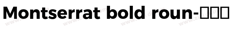 Montserrat bold roun字体转换